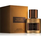Tom Ford Oud Minerale (2023) Parfémovaná voda 50ml